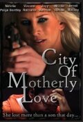 City of Motherly Love (2010)