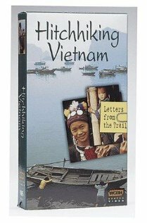 Hitchhiking Vietnam: Letters from the Trail (1997)