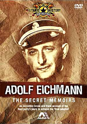 Адольф Эйхман: Секретные мемуары (2002)